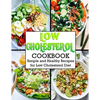 Low Cholesterol Cookbook: Simple and Healthy Recipes for Low Cholesterol Diet - Paperback