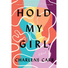 Hold My Girl - Hardcover