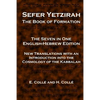 Sefer Yetzirah The Book of Formation: The Seven in One English-Hebrew Edition - New Translations with an Introduction into the Cosmology of the Kabbal - Paperback