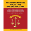 Preparing for the Multistate Bar Examination: Multiple-Choice Strategies and Multiple-Choice Questions, Answers, and Explanations on Every MBE Topic a - Paperback