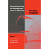 International Law, the International Court of Justice and Nuclear Weapons - Paperback