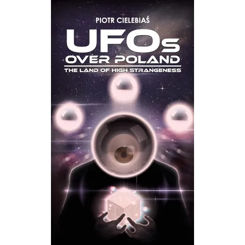 UFOs OVER POLAND: The Land of High Strangeness - Hardcover