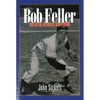 Bob Feller: Ace of the Greatest Generation - Paperback