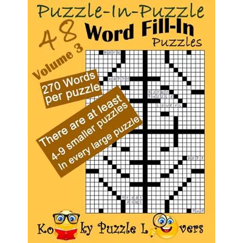 Puzzle-in-Puzzle Word Fill-In, Volume 3, Over 270 words per puzzle - Paperback