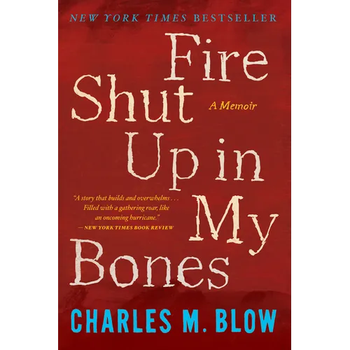 Fire Shut Up in My Bones - Paperback