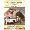 Disasters, Fires and Rescues - Hardcover