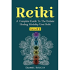 Reiki Level 3 / Master A Complete Guide To The Holistic Healing Modality Usui Reiki Level: Level 3 / Master A Complete Guide To The Holistic Healing M - Paperback