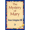 The Mystery of Mary - Paperback