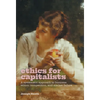 Ethics for Capitalists: A Systematic Approach to Business Ethics, Competition, and Market Failure - Hardcover