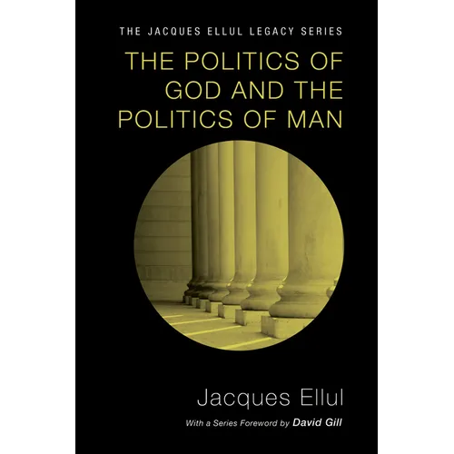 The Politics of God and the Politics of Man - Paperback