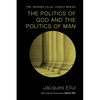 The Politics of God and the Politics of Man - Paperback