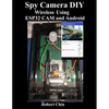 Spy Camera DIY Wireless Using ESP32 CAM and Android - Paperback