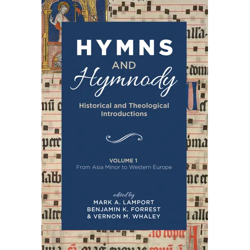 Hymns and Hymnody: Historical and Theological Introductions, Volume 1: From Asia Minor to Western Europe - Paperback