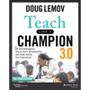 Teach Like a Champion 3.0: 63 Techniques That Put Students on the Path to College - Paperback