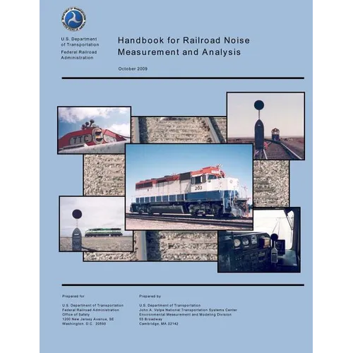 Handbook for Railroad Noise Measurement and Analysis - Paperback