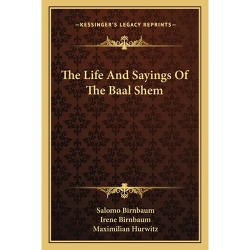 The Life And Sayings Of The Baal Shem - Paperback