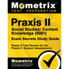 Praxis II Social Studies: Content Knowledge (5081) Exam Secrets Study Guide: Praxis II Test Review for the Praxis II: Subject Assessments - Paperback