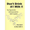 Don't Drink A1 Milk !!: The Type A1/A2 milk issue and the BCM-7 peptide ... the devil in the milk - Paperback