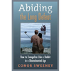 Abiding the Long Defeat: How to Evangelize Like a Hobbit in a Disenchanted Age - Paperback