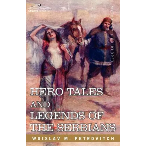 Hero Tales and Legends of the Serbians - Paperback