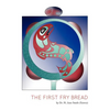 The First Fry Bread: A Gitxsan Story - Paperback