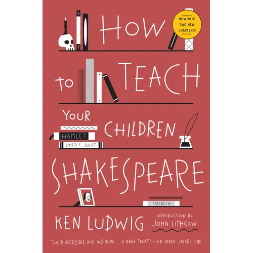 How to Teach Your Children Shakespeare - Paperback