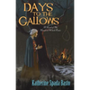 Days to the Gallows: A Novel of the Hartford Witch Panic - Paperback