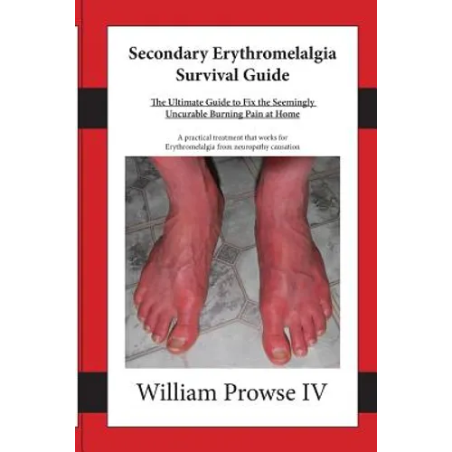 Secondary Erythromelalgia Survival Guide - Paperback