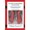 Secondary Erythromelalgia Survival Guide - Paperback