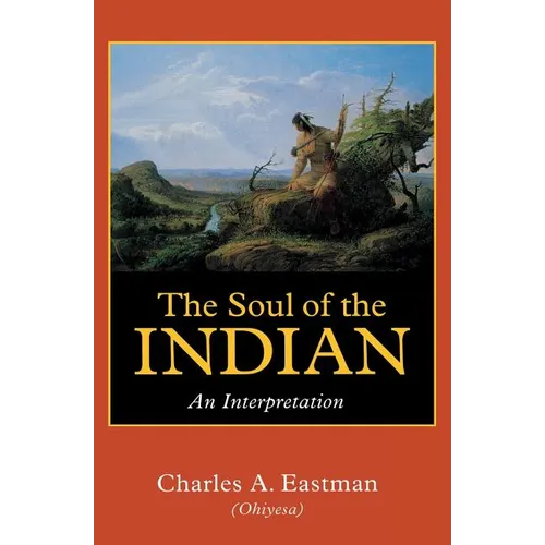 The Soul of the Indian: An Interpretation - Paperback