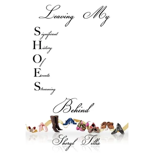 Leaving My SHOES Behind: A Memoir - Paperback
