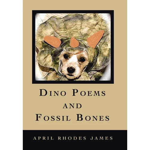 Dino Poems and Fossil Bones - Hardcover