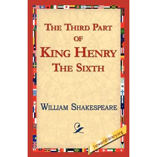The Third Part of King Henry the Sixth - Paperback
