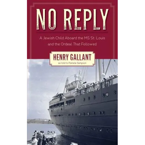 No Reply: A Jewish Child Aboard the MS St. Louis and the Ordeal That Followed - Paperback