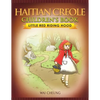 Haitian Creole Children's Book: Little Red Riding Hood - Paperback