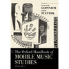 The Oxford Handbook of Mobile Music Studies, Volume 1 - Paperback