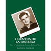 Cuentos de La Pastura: Tales of a Guadalupe County Railroad Town - Paperback