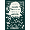 Buried Treasures: The Power of Political Fairy Tales - Paperback