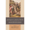 Shakespeare's Auditory Worlds: Hearing and Staging Practices, Then and Now - Paperback