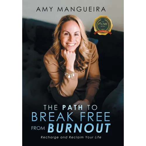 The Path To Break Free From Burnout - Hardcover