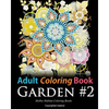 Adult Coloring Book: Garden #2: Coloring Book for Adults Featuring 36 Beautiful Garden and Flower Designs - Paperback