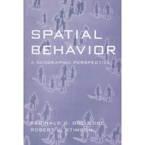 Spatial Behavior: A Geographic Perspective - Paperback