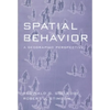 Spatial Behavior: A Geographic Perspective - Paperback