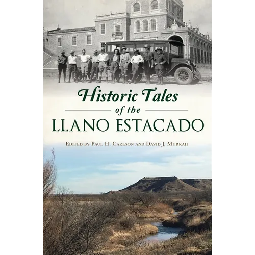 Historic Tales of the Llano Estacado - Paperback