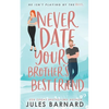 Never Date Your Brother's Best Friend - Paperback