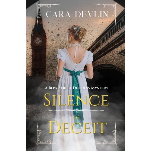 Silence of Deceit: A Bow Street Duchess Mystery - Paperback