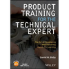 Product Training for the Technical Expert: The Art of Developing and Delivering Hands-On Learning - Paperback