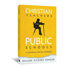 Christian Teachers in Public Schools: 13 Essentials for the Classroom - Paperback