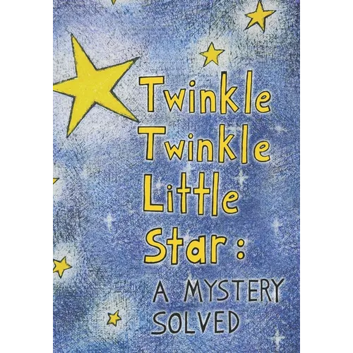 Twinkle Twinkle Little Star: A Mystery Solved - Paperback