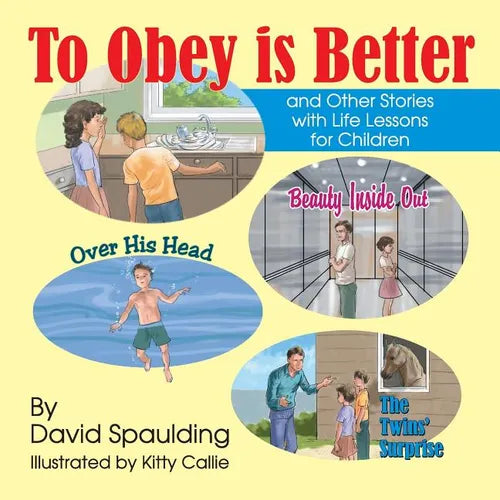 To Obey is Better: and Other Stories with Life Lessons for Children - Paperback